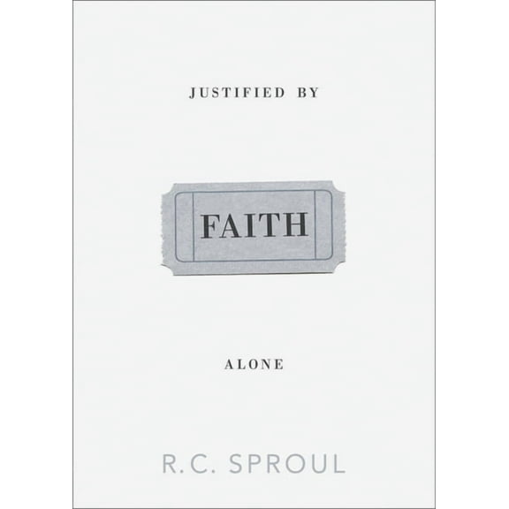 Justified by Faith Alone, (Paperback)