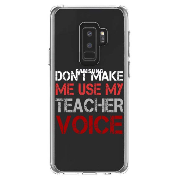 DistinctInk Clear Shockproof Hybrid Case for Samsung Galaxy S9  PLUS (6.2" Screen) - TPU Bumper Acrylic Back Tempered Glass Screen Protector - Don't Make Me Use My Teacher Voice