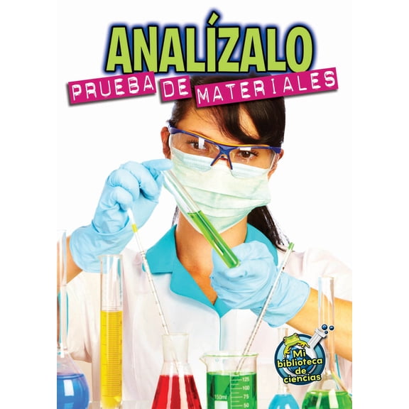 Pre-Owned Analzalo: Prueba de Materiales: Analyze This: Testing Materials (Paperback) by Kelli Hicks
