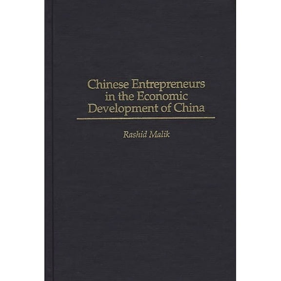Chinese Entrepreneurs in the Economic Development of China, (Hardcover)