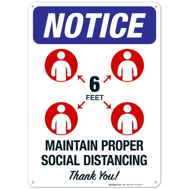 Social Distancing Sign, Maintain Proper Social Distancing 6 Feet, 10x14 Aluminum