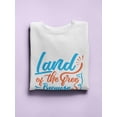 thumbnail image 3 of Land Of The Free Quote Sweatshirt Women -Image by Shutterstock, Female Medium, 3 of 4