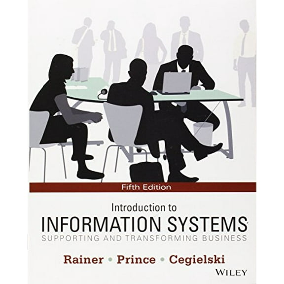Pre-Owned Introduction to Information Systems: Supporting and Transforming Business (Paperback) 1118674367 9781118674369