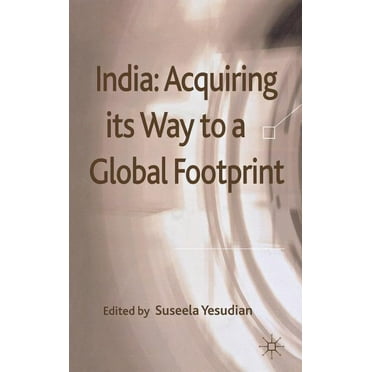 India: Acquiring Its Way to a Global Footprint, (Hardcover)