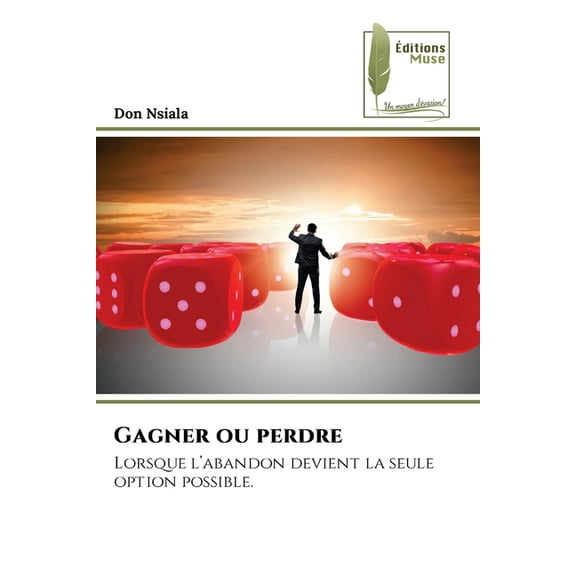 Gagner ou perdre, (Paperback)