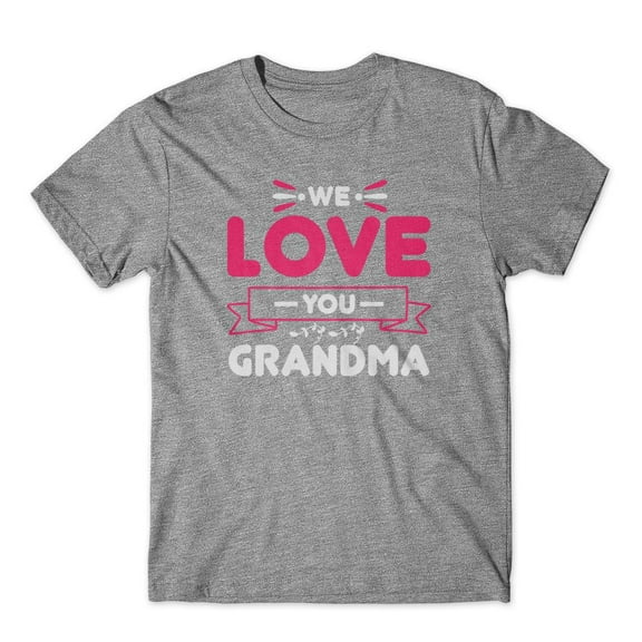 Mighty Circus We Love You Grandma T-Shirt 100% Cotton Premium Tee - Gray, Tripple Extra Large