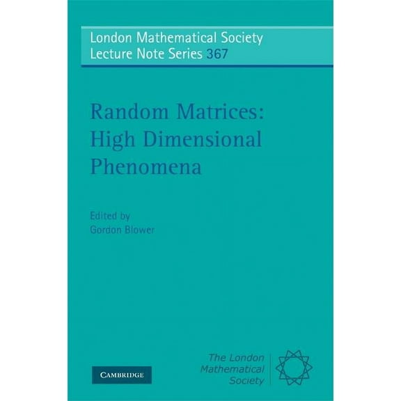 London Mathematical Society Lecture Note Random Matrices: High Dimensional Phenomena, Book 367, (Paperback)
