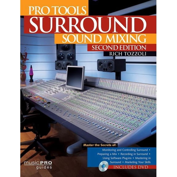 Music Pro Guides: Pro Tools Surround Sound Mixing (Edition 2) (Mixed media product)