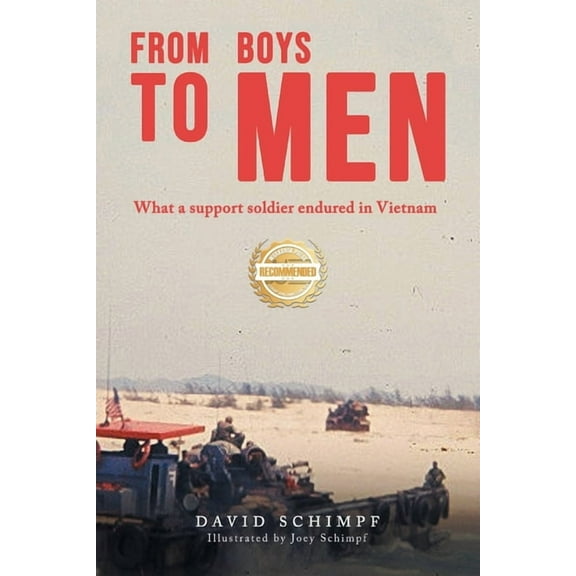 From Boys to Men: What A Support Soldier Endured in Vietnam, (Paperback)