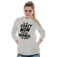 thumbnail image 3 of I'm the Crazy Mom Hilarious Mothers Women's Long Sleeve T Shirt Brisco Brands X, 3 of 6
