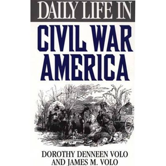 Pre-Owned Daily Life in Civil War America