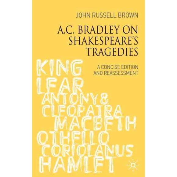 A.C. Bradley on Shakespeare's Tragedies, John Russell Brown Paperback