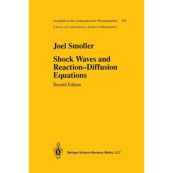 Grundlehren Der Mathematischen Wissensch Shock Waves and Reaction--Diffusion Equations, Book 258, (Paperback)