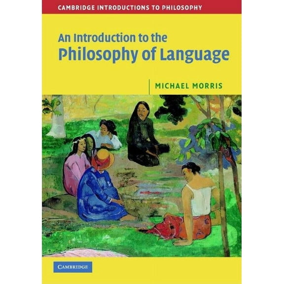 Cambridge Introductions to Philosophy Intro Philosophy Language, (Paperback)