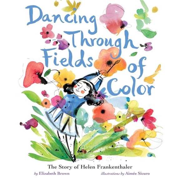 Pre-Owned Dancing Through Fields of Color: The Story of Helen Frankenthaler (Hardcover) 1419734105 9781419734106