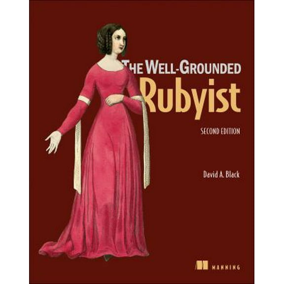 Pre-Owned The Well-Grounded Rubyist (Paperback) 1617291692 9781617291692