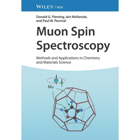 Muon Spin Spectroscopy: Methods and Applications in Chemistry and Materials Science, (Hardcover)