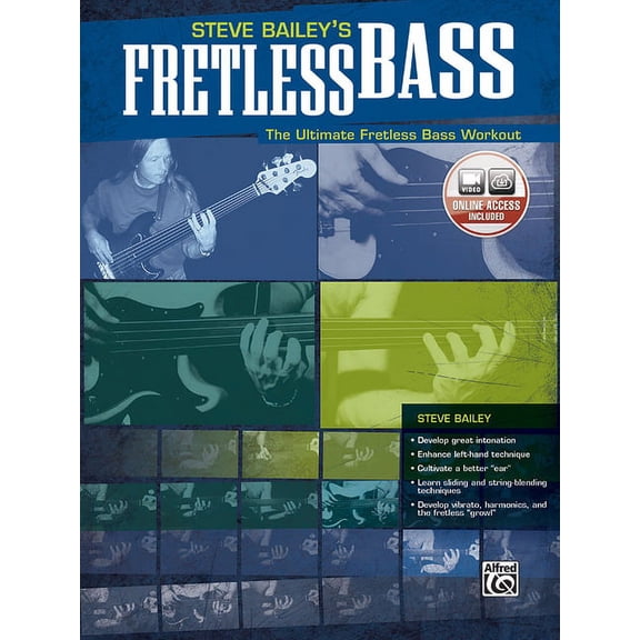 Steve Bailey's Fretless Bass: The Ultimate Fretless Bass Workout, Book & Online Video, (Paperback)