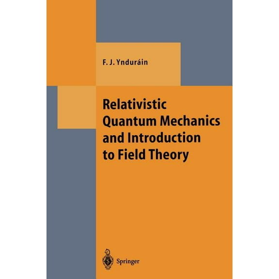 Theoretical and Mathematical Physics Relativistic Quantum Mechanics and Introduction to Field Theory, (Paperback)