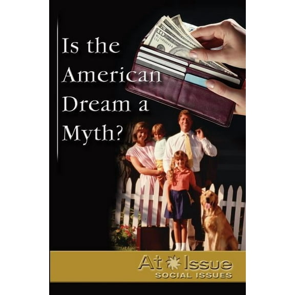 At Issue: Is the American Dream a Myth? (Paperback)