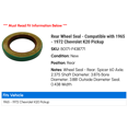 thumbnail image 2 of Rear Wheel Seal - Compatible with 1965 - 1972 Chevy K20 Pickup 1966 1967 1968 1969 1970 1971, 2 of 2