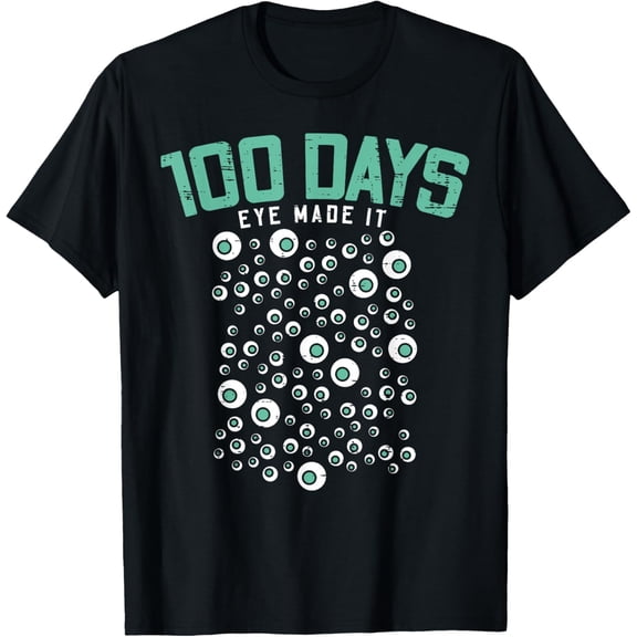 100th Day Of School Shirt 100 Days Eye Made It Eyes T-Shirt tee