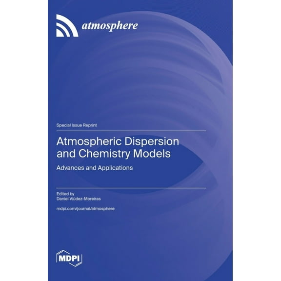 Atmospheric Dispersion and Chemistry Models: Advances and Applications, (Hardcover)