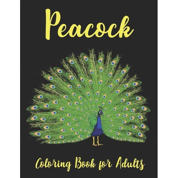 Peacock Coloring Book for Adults: Beautiful Pages for Stress Relieving coloring book (Paperback)