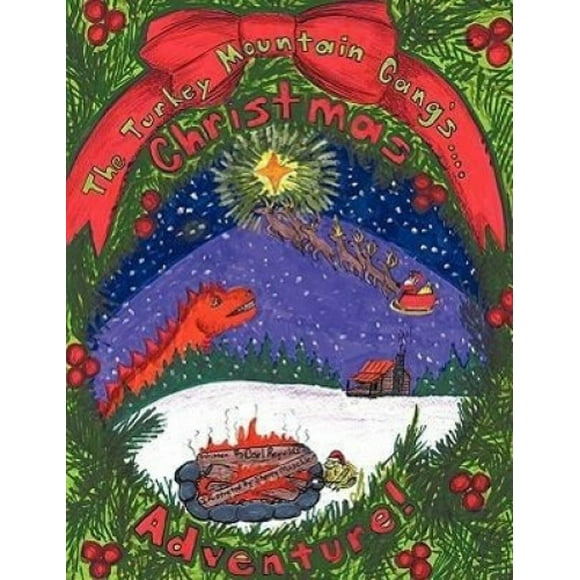 The Turkey Mountain Gang's....: Christmas Adventure!
