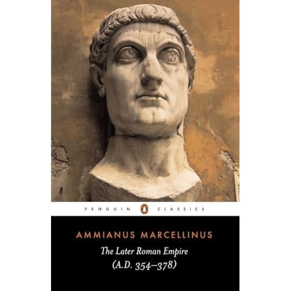Pre-Owned The Later Roman Empire: A.D. 354-378 (Paperback) 0140444068 9780140444063
