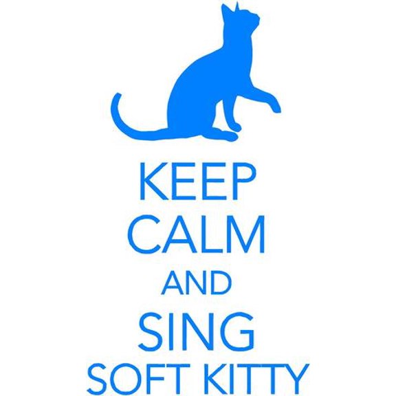 Vinyl Wall Decal: Keep Calm and Sing Soft Kitty - Big Bang Theory Wall Decal / Sticker 20"x8" [BBT3]
