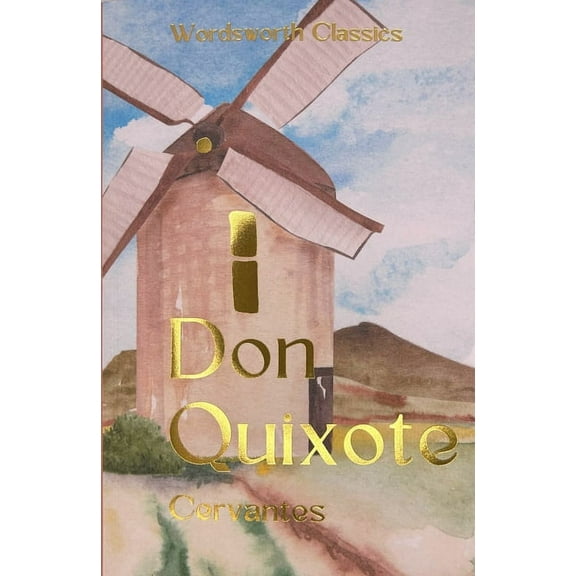 Wordsworth Classics Don Quixote, (Paperback)