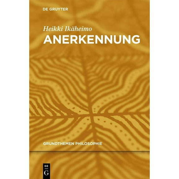Grundthemen Philosophie Anerkennung, (Hardcover)
