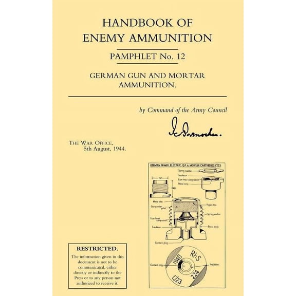Handbook of Enemy Ammunition: War Office Pamphlet No 12; German Gun and Mortar Ammunition (Paperback)