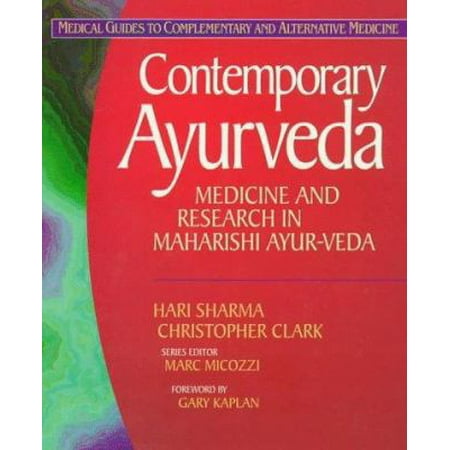 Contemporary Ayurveda: Medicine and Research in Maharishi Ayur-Veda (Medical Guides to Complementary and Alternative Medicine) [Paperback - Used]