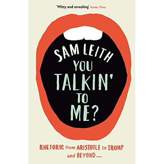 You Talkin' to Me? : Rhetoric from Aristotle to Obama