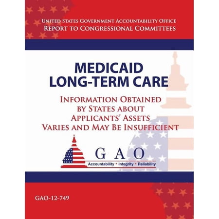 Medicaid Long-Term Care: Information Obtained by States about Applicant's Assets Varies and May Be Insufficient