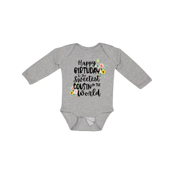 Inktastic Happy Birthday to the Sweetest Cousin in the World Girls Long Sleeve Baby Bodysuit