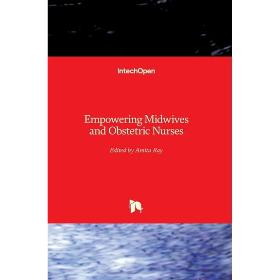 Empowering Midwives and Obstetric Nurses (Hardcover)