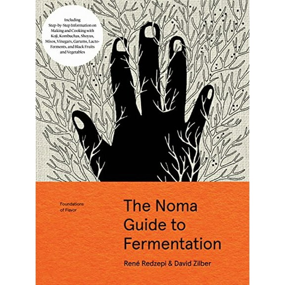 Pre-Owned The Noma Guide To Fermentation (Foundations Of Flavor): Including Koji, Kombuchas, Shoyus, Misos, Vinegars, Garums, Lacto-Ferments, and Black Fruits and Hardcover