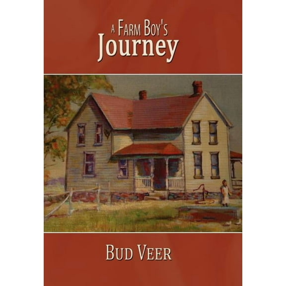 A Farm Boy's Journey, (Hardcover)