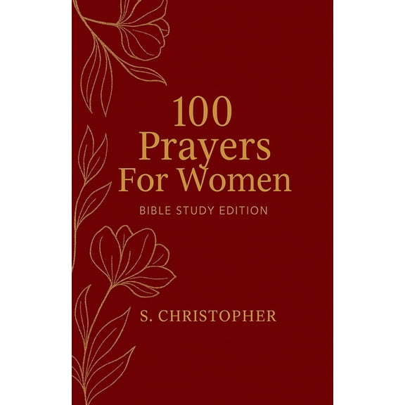 100 Prayers for Women 100 Prayers for Women: Bible Study Edition, Book 2, (Paperback)