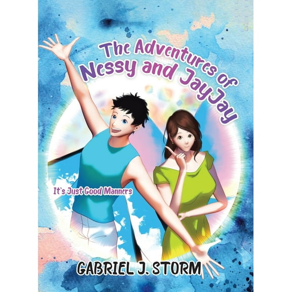 The Adventures of Nessy and JayJay: It's Just Good Manners, (Hardcover)