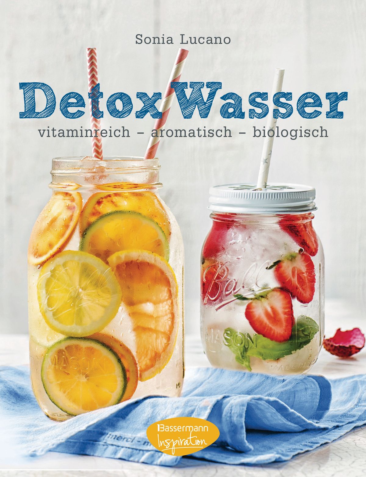 Detox Wasser zum Kuren, Abnehmen und Wohlfühlen eBook