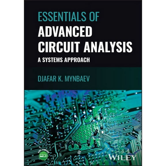Essentials of Advanced Circuit Analysis: A Systems Approach, (Hardcover)