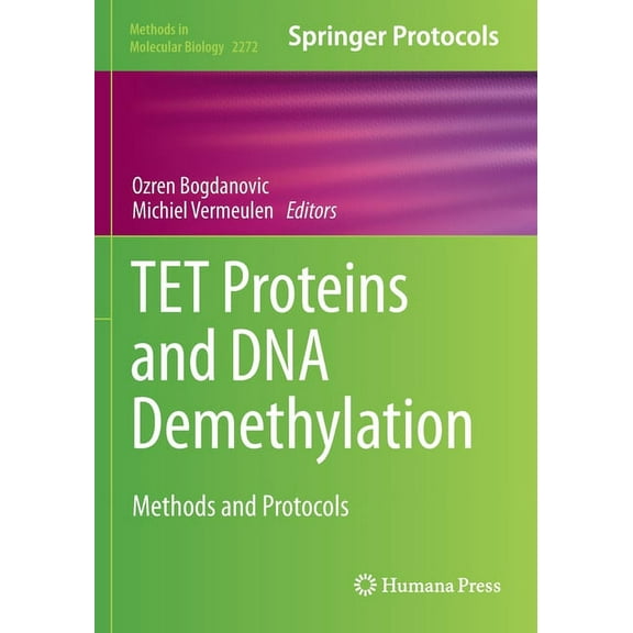 Methods in Molecular Biology TET Proteins and DNA Demethylation: Methods and Protocols, Book 2272, (Paperback)