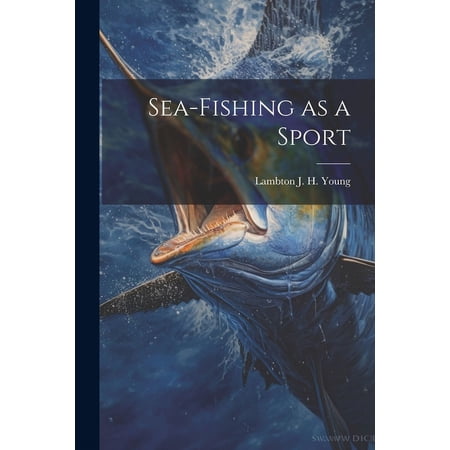 Sea-Fishing as a Sport (Paperback)