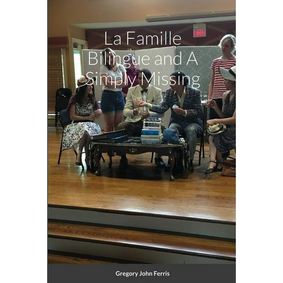 La Famille Bilingue and A Simply Missing, (Paperback)