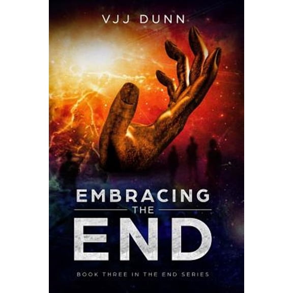 Pre-Owned Embracing The End: Book 3 in The Survival of the End Time Remnants Paperback