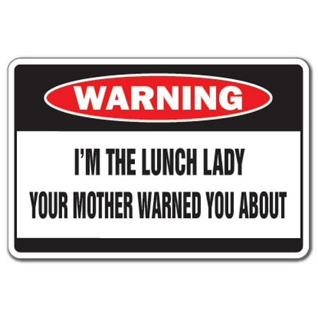I'M THE LUNCH LADY Warning Decal food middle high school mother service (Best Food For School Lunches)